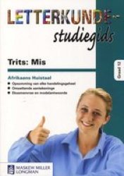 Letterkunde-studiegids - Trits: Mis - Graad 12 Afrikaans Paperback