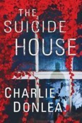 The Suicide House - A Gripping And Brilliant Novel Of Suspense Paperback