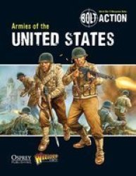 Bolt Action: Armies Of The United States Paperback