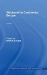Witchcraft in Continental Europe New Perspectives on Witchcraft, Magic, and Demonology, Volume 2
