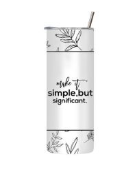 Significant 20 Oz Tumbler With Lid Straw Motivational Words Graphic GIFT142