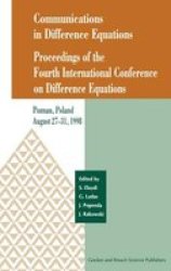 Communications in Difference Equations: Proceedings of the Fourth International Conference on Difference Equations