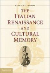 The Italian Renaissance And Cultural Memory Hardcover
