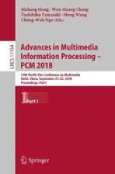 Advances In Multimedia Information Processing - Pcm 2018 - 19TH Pacific-rim Conference On Multimedia Hefei China September 21-22 2018 Proceedings Part I Paperback 1ST Ed. 2018