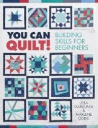 You Can Quilt Building Skills For Beginners Paperback