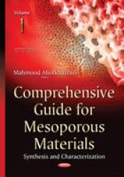 Comprehensive Guide For Mesoporous Materials Volume 1 - Synthesis & Characterization Hardcover