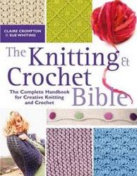 The Knitting and Crochet Bible