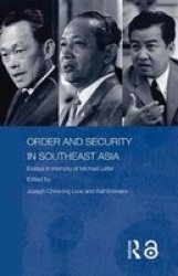 Order and Security in Southeast Asia - Essays in Memory of Michael Leifer