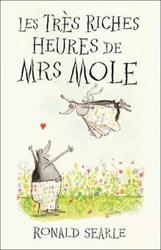 Les Tres Riches Heures de Mrs Mole Hardcover