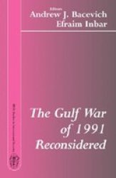 The Gulf War of 1991 Reconsidered BESA Studies in International Security