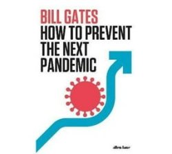How To Prevent The Next Pandemic Hardcover