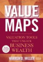 Value Maps: Valuation Tools That Unlock Business Wealth