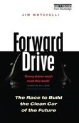 Forward Drive - The Race To Build The Clean Car Of The Future Paperback