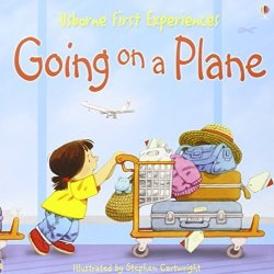 First Experiences Going On A Plane Usborne First Experiences