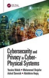 Cybersecurity And Privacy In Cyber Physical Systems Hardcover