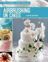 Airbrushing On Cakes Paperback