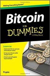 Bitcoin For Dummies - Learn The Ins And Outs Of Bitcoin