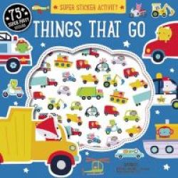 Super Sticker Activity: Things That Go Paperback