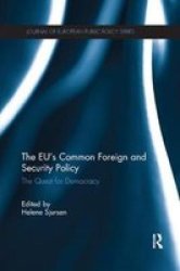 The Eu& 39 S Common Foreign And Security Policy - The Quest For Democracy Paperback