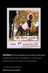 The revolution will be accessorized - BlackBook presents dispatches from the new counterculture