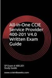 All-in-one Ccie Service Provider 400-201 V4.0 Written Exam Guide Paperback