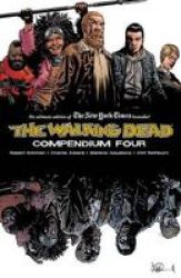The Walking Dead Compendium Volume 4 Paperback