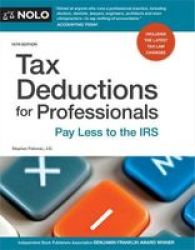 Tax Deductions For Professionals - Pay Less To The Irs Paperback 13TH Ed.