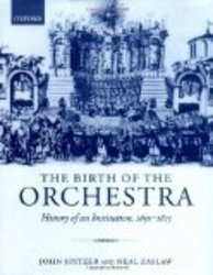 The Birth of the Orchestra: History of an Institution, 1650-1815