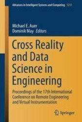 Cross Reality And Data Science In Engineering - Proceedings Of The 17TH International Conference On Remote Engineering And Virtual Instrumentation Paperback 1ST Ed. 2021