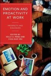 Emotion And Proactivity At Work - Prospects And Dialogues Hardcover