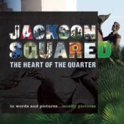 Jackson Squared - The Heart Of The Quarter Paperback