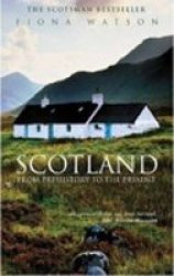 Scotland: From Prehistory to the Present