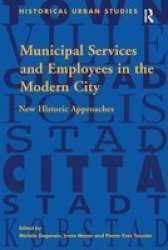 Municipal Services And Employees In The Modern City: New Historic Approaches