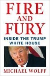 Fire And Fury Inside Trump White House Hardcover
