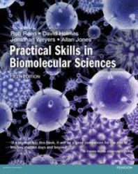 Practical Skills In Biomolecular Science Paperback 5th Revised Edition