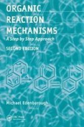 Organic Reaction Mechanisms - A Step By Step Approach Second Edition Hardcover 2ND New Edition