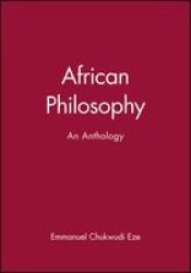 African Philosophy: An Anthology