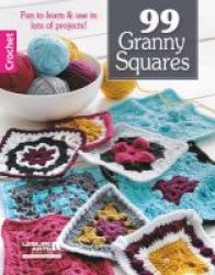 99 Granny Squares To Crochet Paperback