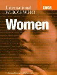 International Who& 39 S Who Of Women 2008 Hardcover 6TH New Edition