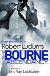 Robert Ludlum&#39 S The Bourne Ascendancy paperback