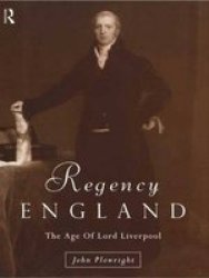 Regency England - Age Of Lord Liverpool paperback