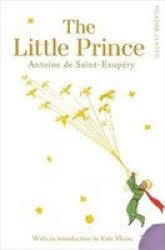 The Little Prince - Picador Classic Paperback Main Market Ed.