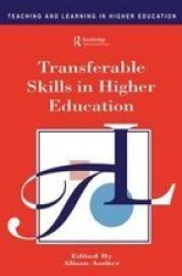 Transferable Skills in Higher Education Teaching and Learning in Higher Education