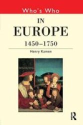 Who's Who in Europe, 1450-1750 Who's Who
