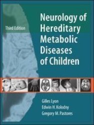 Neurology Of Hereditary Metabolic Diseases Of Children Hardcover 3rd Revised Edition