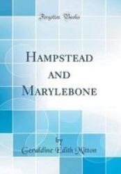 Hampstead And Marylebone Classic Reprint Hardcover