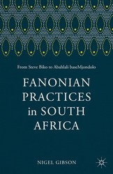 Fanonian Practices In South Africa - From Steve Biko To Abahlali Basemjondolo Paperback