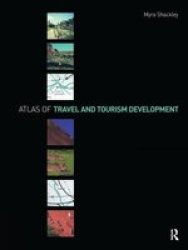 Atlas Of Travel And Tourism Development Hardcover