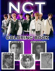 Nct Waves Diagonals Dots Lines Swirls Coloring Book: Favorite Book Spirograph Styles Colouring Books For Adult Nct