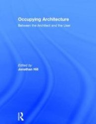 Occupying Architecture - Between the Architect and the User